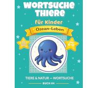 Wortsuche Meerestiere für Kinder: 55 einfache Rätsel mit Fischen, Delfinen & Meerestieren | Großdruck | Alter 6-12 | Mit Lösungen