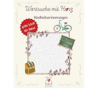 Wortsuche mit Herz - Kindheitserinnerungen: Rätselspaß für Senioren in großer Schrift mit liebevollen Begriffen aus der guten alten Zeit