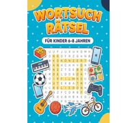 Wortsuche Puzzelbuch für Kinder 6-8 Jahre: 100 leichte Wortsuchen - mit großen Buchstaben, einfachen Wörtern und kindgerechten Themen - für Vorschule und Grundschule