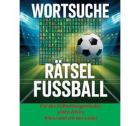 Wortsuche Rätselbuch: Alles rund um Fußball