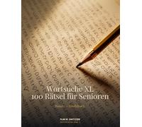 Wortsuche XL · 100 Rätsel für Senioren: Band 1 - Großdruck · Klare Linien · Lösungen am Ende (Switzzer Puzzle Series · Wortsuche XL)