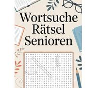Wortsucherätsel für Seniorenn. Große Schrift Rätsel für ältere Menschen, Einfache und entspannende Wortsuche zur geistigen Aktivierung bei Demenz und Alzheimer