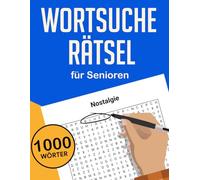 Wortsucherätsel für Seniorenn, Nostalgie. Große Schrift Rätsel für ältere Menschen, Einfache und entspannende Wortsuche zur geistigen Aktivierung bei Demenz und Alzheimer