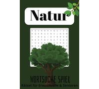 Wortsucherätsel Natur: Wortsuchrätsel mit leicht lesbarer Schrift über Natur, Tiere, Berge und mehr / 22,9 x 15,2 cm, 110 Seiten / 50+ Rätsel … Perfektes Geschenk für Urlaub, Ferien und Freizeit.