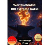 Wortsuchrätsel - 100 extreme Rätsel: Großdruck für Erwachsene und Senioren | Großformat | 1 Rätsel pro Seite | Mit Lösungen im Buch | Über 1500 Wörter ... für Profis & Hardcore Rätselspieler)
