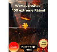 Wortsuchrätsel - 100 extreme Rätsel: Großdruck für Erwachsene und Senioren | Großformat | 1 Rätsel pro Seite | Mit Lösungen im Buch | Über 1500 Wörter ... für Profis & Hardcore Rätselspieler)