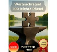 Wortsuchrätsel - 100 leichte Rätsel: Für Erwachsene und Senioren | Großformat | 1 Rätsel pro Seite | Mit Lösungen im Buch | Über 1000 Wörter | ... & entspannte Rätsel zum Gehirntraining)