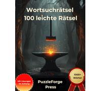 Wortsuchrätsel - 100 leichte Rätsel: Großdruck für Erwachsene und Senioren | Über 1000 Wörter | 1 Rätsel pro Seite | Mit Lösungen im Buch | ... & entspannte Rätsel zum Gehirntraining)