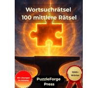 Wortsuchrätsel - 100 mittlere Rätsel: Großdruck für Erwachsene und Senioren | Großformat | 1 Rätsel pro Seite | Mit Lösungen im Buch | Über 1200 ... für Konzentration & Gehirntraining)