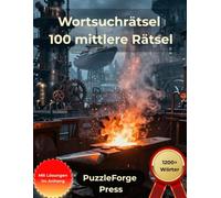 Wortsuchrätsel - 100 mittlere Rätsel: Großdruck für Erwachsene und Senioren | Großformat | 1 Rätsel pro Seite | Mit Lösungen im Buch | Über 1200 ... für Konzentration & Gehirntraining)