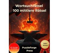 Wortsuchrätsel - 100 mittlere Rätsel: Großdruck für Erwachsene und Senioren | Über 1200 Wörter | 1 Rätsel pro Seite | Mit Lösungen im Buch | ... für Konzentration & Gehirntraining)