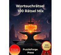 Wortsuchrätsel - 100 Rätsel Mix: Großdruck für Erwachsene und Senioren | Über 1200 Wörter | 1 Rätsel pro Seite | Mit Lösungen im Buch | ... Suchrätsel von leicht bis extrem)