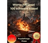 Wortsuchrätsel - 100 schwere Rätsel: Großdruck für Erwachsene und Senioren | Großformat | 1 Rätsel pro Seite | Mit Lösungen im Buch | Über 1500 Wörter ... Suchrätsel für echtes Denktraining)