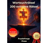 Wortsuchrätsel - 200 extreme Rätsel: Großdruck für Erwachsene und Senioren | 3000+ Wörter | 2 Rätsel pro Seite | Mit Lösungen im Buch | Intensive ... für Profis & Hardcore Rätselspieler)