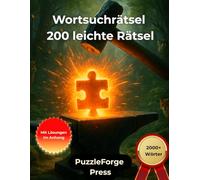 Wortsuchrätsel - 200 leichte Rätsel: Großdruck für Erwachsene und Senioren | 2000+ Wörter | 2 Rätsel pro Seite | Mit Lösungen im Buch | Leichter ... & entspannte Rätsel zum Gehirntraining)