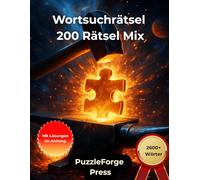 Wortsuchrätsel - 200 Rätsel Mix: Großdruck für Erwachsene und Senioren | Von leicht xtrem | 2 Rätsel pro Seite | Mit Lösungen im Buch | ... Suchrätsel von leicht xtrem)