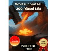 Wortsuchrätsel - 200 Rätsel Mix: Großdruck für Erwachsene und Senioren | Von leicht xtrem | 2 Rätsel pro Seite | Mit Lösungen im Buch | ... Suchrätsel von leicht xtrem)