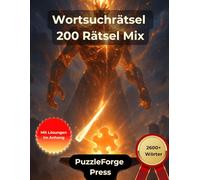 Wortsuchrätsel - 200 Rätsel Mix: Großdruck für Erwachsene und Senioren | Von leicht xtrem | 2 Rätsel pro Seite | Mit Lösungen im Buch | Bunter ... Suchrätsel von leicht xtrem)