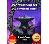 Wortsuchrätsel - 365 gemischte Rätsel: 365 gemischte Wortsuchrätsel im Großdruck mit Lösungen von leicht bis extrem