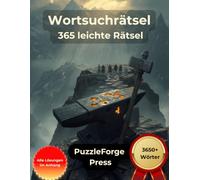 Wortsuchrätsel - 365 leichte Rätsel: Großdruck für Erwachsene und Senioren | 3650+ Wörter | 2 Rätsel pro Seite | Mit Lösungen im Buch | Täglicher ... & entspannte Rätsel zum Gehirntraining)