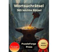 Wortsuchrätsel - 365 leichte Rätsel: Großdruck für Erwachsene und Senioren | 3650+ Wörter | 2 Rätsel pro Seite | Mit Lösungen im Buch | Sanfter ... & entspannte Rätsel zum Gehirntraining)