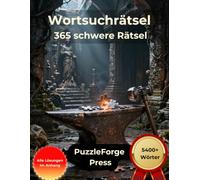 Wortsuchrätsel - 365 schwere Rätsel: Großdruck für Erwachsene und Senioren | 365 Tage Herausforderung | 2 Rätsel pro Seite | Mit Lösungen im Buch | ... Suchrätsel für echtes Denktraining)