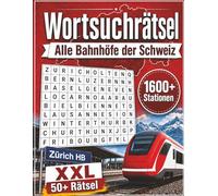 Wortsuchrätsel alle Bahnhöfe der Schweiz 1600+ Stationen XXL 50+ Rätsel: Wortsuchrätsel rund um alle Bahnhöfe der Schweiz | 8.5 x 11 Zoll, 112 Seiten ... Geschenk für Ferien, Feiertage und Freizeit