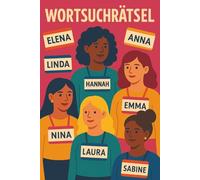 Wortsuchrätsel - Auf der Suche nach Frauennamen: Wortsuchrätsel mit gut lesbarer Großdruck-Schrift für Rätselbegeisterte | DIN A5, 110 Seiten | 50+ ... oder entspannte Freizeitbeschäftigung