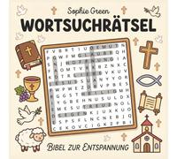 Wortsuchrätsel - Bibel zur Entspannung | Mit positiven Wörtern aus der Bibel | Rätselbuch für Kinder und Erwachsene | Ruhige Momente die Erinnerungen wecken | Geschenkidee (Erlebnis-Bücher)