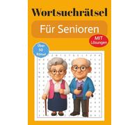 Wortsuchrätsel-Buch für Senioren: Wortsuchrätsel mit gut lesbarer Großdruck-Schrift für Senioren und Rätselbegeisterte | DIN A5, 110 Seiten | 50+ ... als Gedächtnistraining oder Freizeit