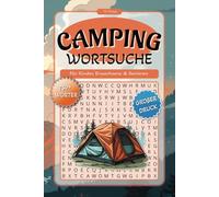 Wortsuchrätsel Camping - Rätsel in Großdruck für Kinder, Jugendliche, Erwachsene und Senioren (Wortsuche Sommer & Urlaub)