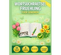 Wortsuchrätsel Frühling: 100 Rätsel in Großdruck mit Lösungen - Frühlingsthemen Großdruck - Gedächtnistraining