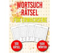 Wortsuchrätsel Für Erwachsene: 100 Rätsel in Großer Schrift | 1500 Wörter | Aktivitätsbuch & Denkspiele für Jugendliche und Senioren mit Lösungen | BAND 10