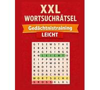 Wortsuchrätsel für Erwachsene - Gedächtnistraining: Leicht bis mittel - 100 abwechslungsreiche Rätsel