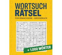 Wortsuchrätsel für Erwachsene - Großdruck: Rätselbuch mit über 1.000 Wörtern | 55 thematische Rätsel für Erwachsene und Senioren - ideal zum Entspannen, für unterwegs oder als Geschenk