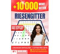 Wortsuchrätsel für Erwachsene: Riesengitter mit 10.000 Wörtern - Rätselbuch Großdruck, Superknifflig und Gestaltet für Senioren und Rätsel-Fans: Buchstabensalat mit Lösungen