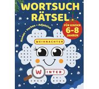 Wortsuchrätsel für Kinder 6-8 Jahren: 50 lustige Rätsel rund um Winter & Weihnachten | Mit Lösungen & Ausmalmotiven | Perfekt für Grundschulkinder ab 6 Jahren - für Mädchen & Jungen