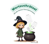 Wortsuchrätsel für Kinder ab 8 Jahre: 50 Wortsuchrätsel in drei Schwierigkeitsstufen von Jung- bis Oberhexe + Ausmalbilder: Rätseln mit der kleinen ... Oberhexenrätsel sind oberhexenhammerschwer!