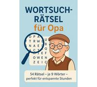 Wortsuchrätsel für Opa: Großdruck-Rätselspaß für Senioren: Fördert Gedächtnis & Konzentration - Perfekt für Opa
