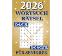 Wortsuchrätsel für Senioren: 100 Rätsel | 1500 Wörter | Rätselbuch in Großdruck für Oma und Opa - zum Trainieren des Gehirns und Aktivbleiben