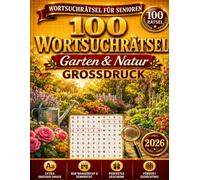 Wortsuchrätsel für Senioren - Garten & Natur: 100 Wortsuchrätsel in Großdruck mit extra großer Schrift