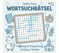 Wortsuchrätsel - Hoffnung & Entspannung mit Jesus-Worten | Mit positiven Wörtern aus der Bibel | Rätselbuch für Kinder und Erwachsene | Ruhige Momente ... wecken | Geschenkidee (Erlebnis-Bücher)