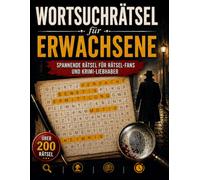 Wortsuchrätsel Krimi Edition: Wer ist der Mörder Buch Rätsel, Mordfall Lösen Spiel und anspruchsvolle Gitterrätsel