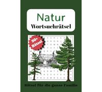 Wortsuchrätsel Natur & Abenteuer: Wortsuchrätsel mit leicht lesbarer Schrift über Natur, Abenteuer, Outdoor, Camping und mehr | 17.78 x 25.4 cm, 110 ... Geschenk für Urlaub, Feiertage und Freizeit