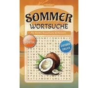 Wortsuchrätsel Sommer - Rätsel in Großdruck für Kinder, Jugendliche, Erwachsene und Senioren (Wortsuche Sommer & Urlaub)