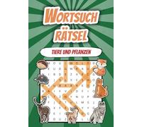 Wortsuchrätsel Tiere: 50+ leicht zu lesende Rätsel für Tiere, Natur, Pflanzen und Bäume, 110 Seiten, 6x9 inches, perfektes Geschenk für den Urlaub oder Ferien