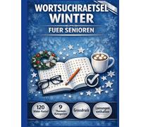 Wortsuchrätsel Winter für Senioren: 120 winterliche Rätsel - Großdruck - angenehm für die Augen