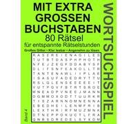 Wortsuchspiel - 80 Rätsel mit EXTRA großen Buchstaben, Band 4: Großer Rätselspaß mit extra großen Buchstaben - gut lesbar, entspannend und ... (Wortsuchrätsel mit EXTRA GROSSEN BUCHSTABEN)
