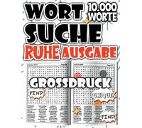 Wortsuchspiel für Erwachsene Ausgabe Ruhe : Entspannende Wortsuche mit großer Schrift, leicht zu lesen, 10.000 Wörter für ruhige Konzentration ... für Entspannung und ruhige Konzentration)