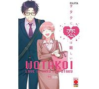 Wotakoi. Love is hard for otaku (Vol. 11) (Planet manga)